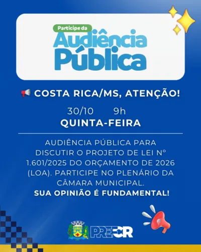 Imagem da notícia Prefeitura de Costa Rica convoca população para Audiência Pública sobre orçamento de 2026